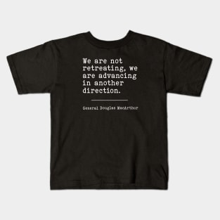 General Douglas MacArthur | WW2 Quote Kids T-Shirt